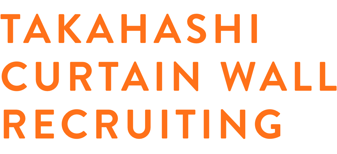 TAKAHASHI CURTAIN WALL RECRUIT